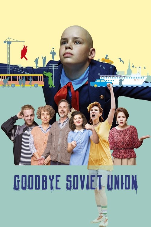 Goodbye Soviet Union (2020) full HD movie