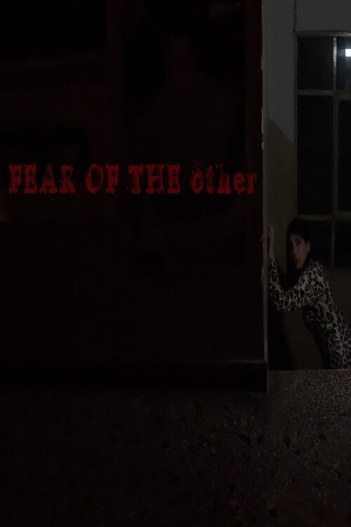 FEAR OF THE other