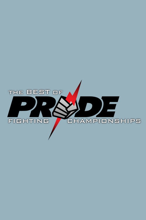The Best of Pride Fighting Championships电影海报