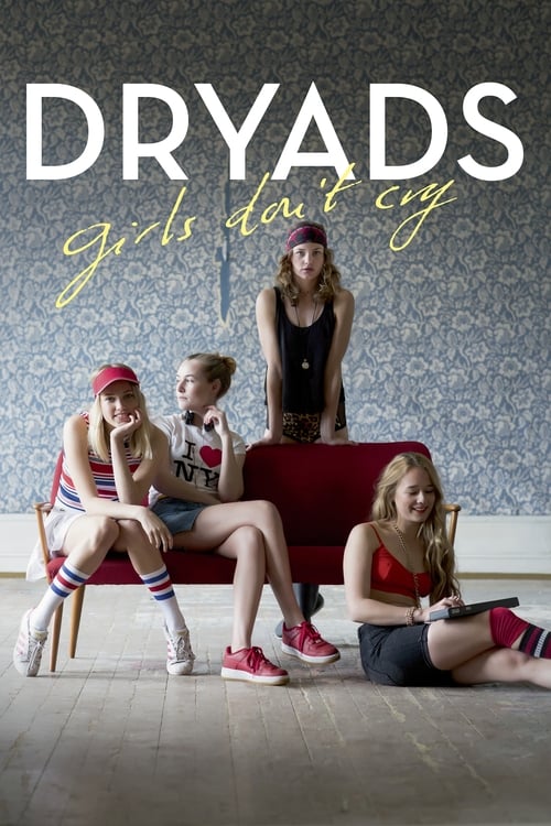 Dryads+-+Girls+Don%27t+Cry