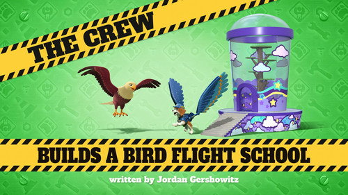 The Crew Builds a Bird Flight School