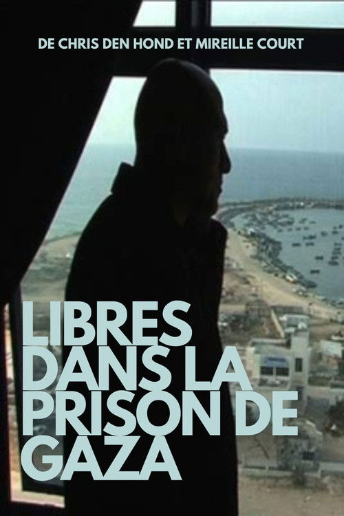 Libres dans la prison de Gaza
