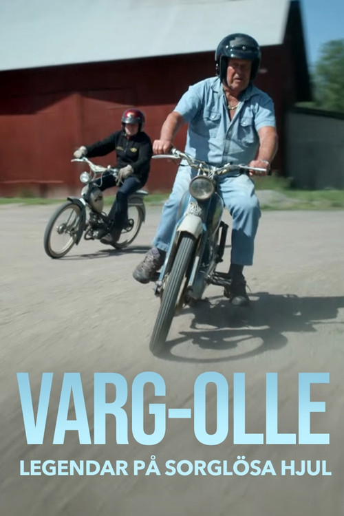 Varg-Olle - Legendar på sorglösa hjul