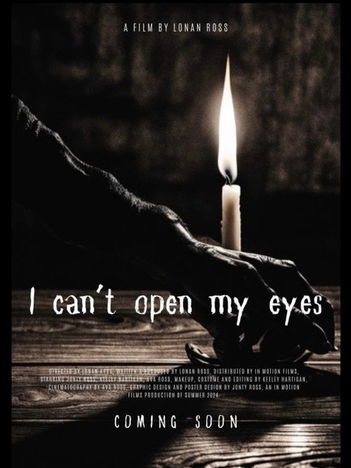 I Cant Open My Eyes Poster