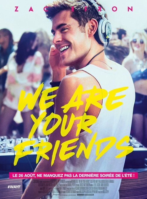 We Are Your Friends 2015 We Are Your Friends 2015