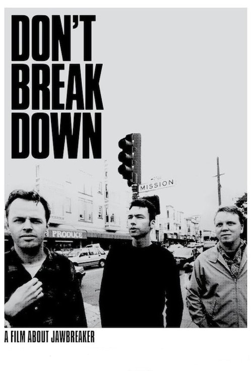 Don%27t+Break+Down%3A+A+Film+About+Jawbreaker