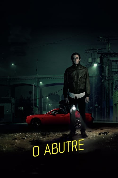 Assistir ! Nightcrawler - Repórter na Noite 2014 Filme Completo Dublado Online Gratis