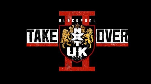 NXT UK TakeOver: Blackpool II (2020) Guarda lo streaming di film completo online