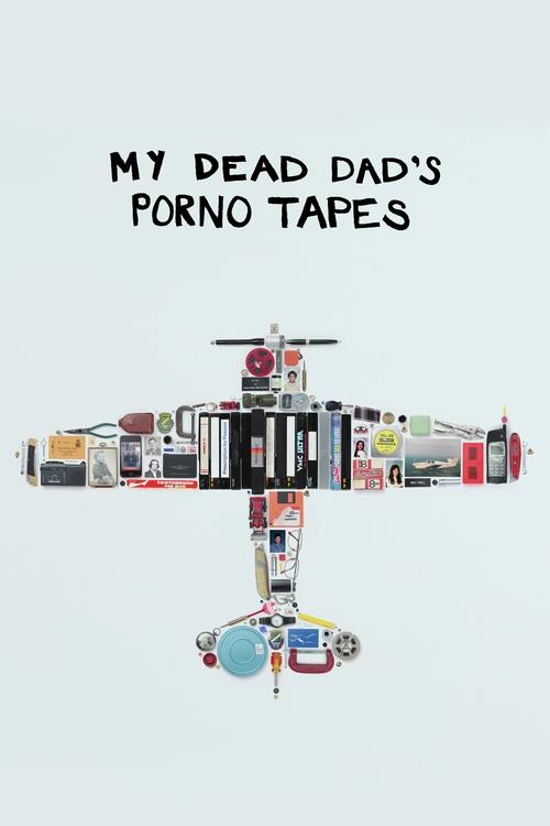 My Dead Dad's Porno Tapes