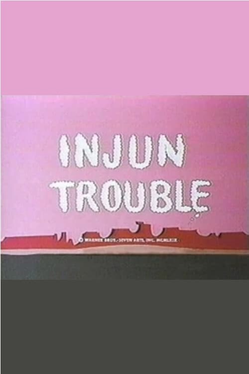 Injun Trouble