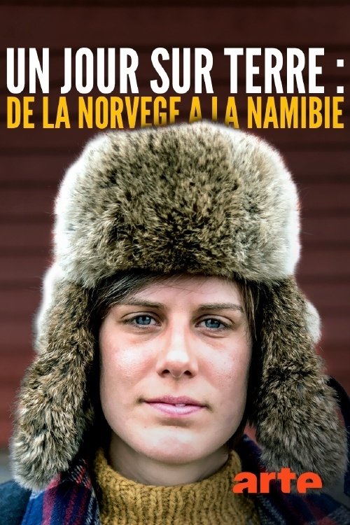 Un jour sur terre, de la Norvège à la Namibie