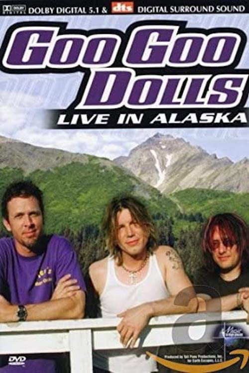 Goo Goo Dolls: Live In Alaska poster 2