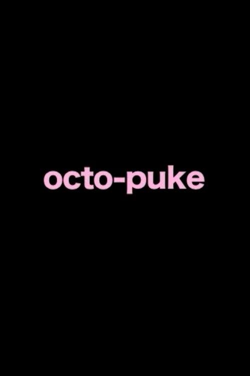 "octo puke" Poster