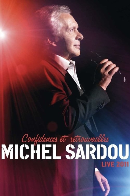 Michel+Sardou+-+Confidences+Et+Retrouvailles+-+Live+2011