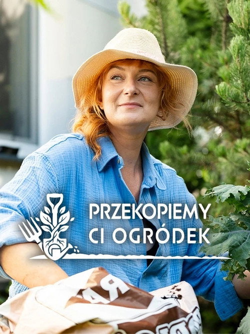 Przekopiemy Ci ogr&oacute;dek电影海报