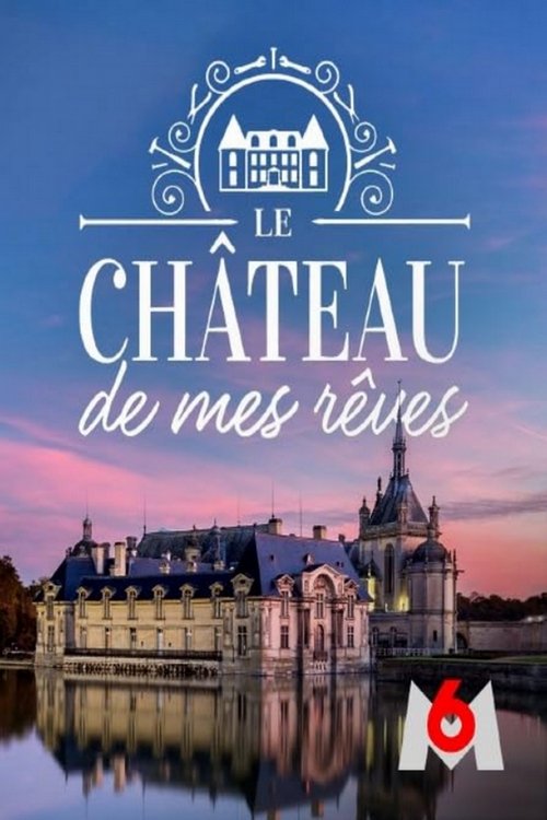 Le château de mes rêves