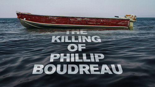 The Killing of Phillip Boudreau
