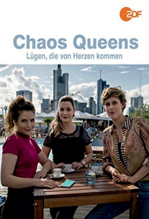 Chaos-Queens - Lügen, die von Herzen kommen Poster