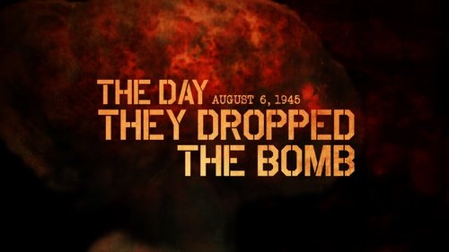 The Day They Dropped The Bomb (2015) Streaming