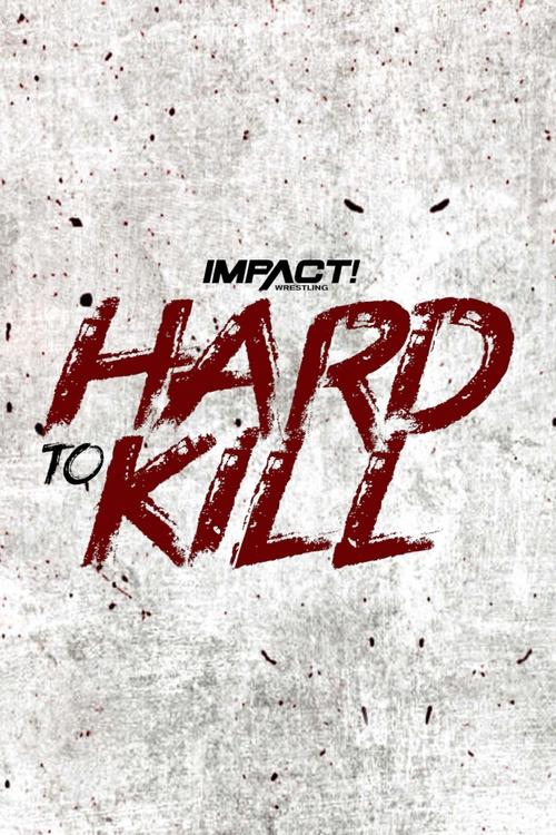 IMPACT+Wrestling%3A+Hard+to+Kill+2022