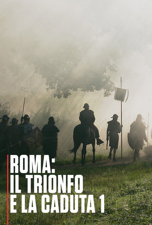 Roma - Il trionfo e la caduta海报