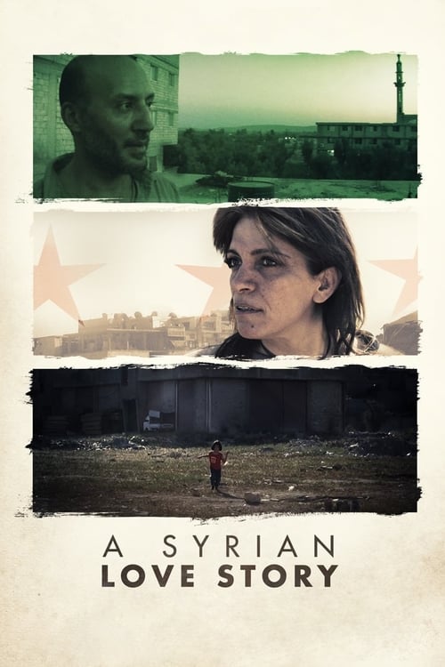 Ver Pelical A Syrian Love Story (2015) Gratis en línea