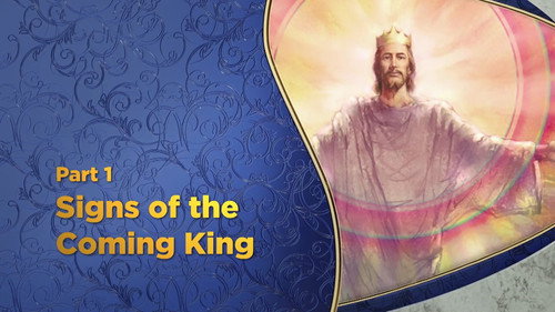 Signs of the Coming King, Pt. 1