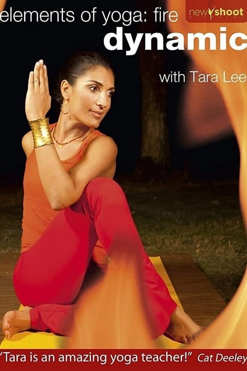 elements of yoga: fire (dynamic) with Tara Lee - Practice 1