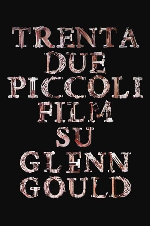 Trentadue+piccoli+film+su+Glenn+Gould