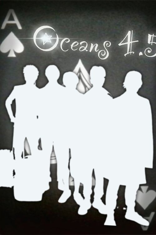 Oceans 4.5