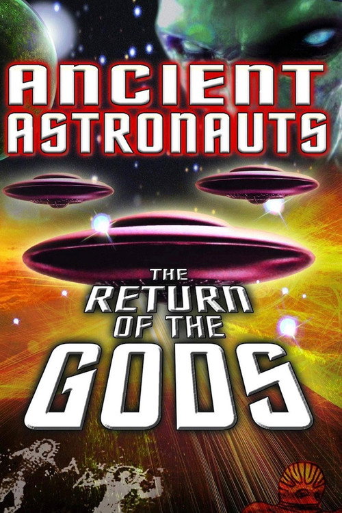 Ancient Astronauts: The Return of The Gods电影海报
