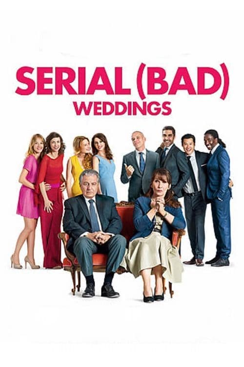 Serial (Bad) Weddings (2014) Full Movie