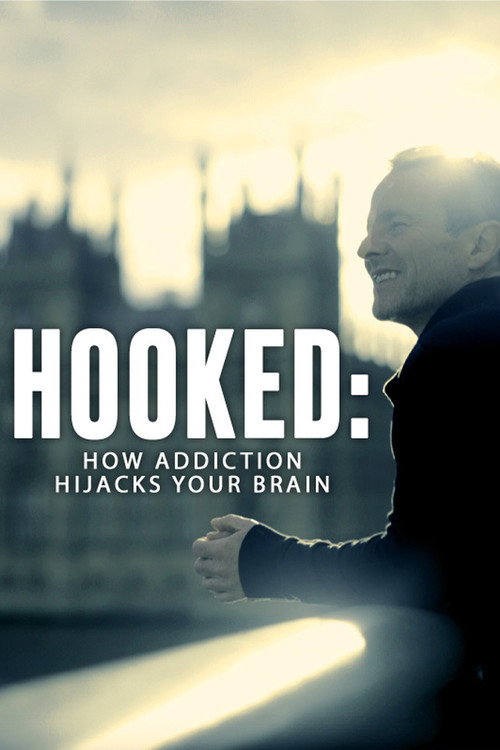 Hooked: How Addiction Hijacks Your Brain电影海报