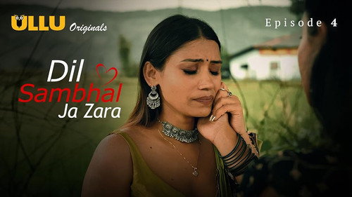 Dil Sambhal Ja Zara P02E04