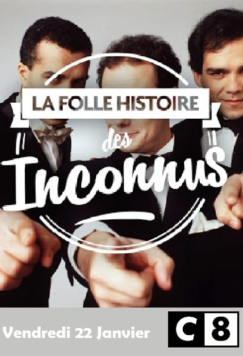 La folle histoire des Inconnus