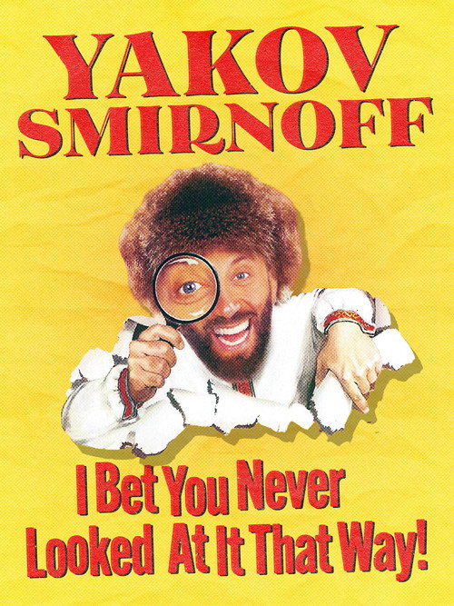 Yakov Smirnoff: I Bet You Never Looked At It That Way! poster 2