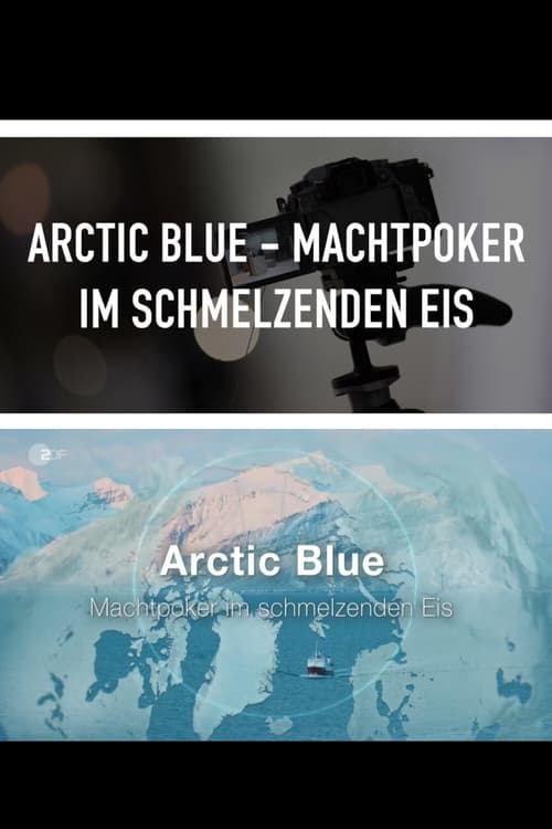 Watch Arctic Blue - Machtpoker im schmelzenden Eis (2022) Full Movie Online Free