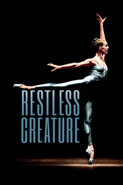 Restless Creature: Wendy Whelan (2017) PHIM ĐẦY ĐỦ [VIETSUB]