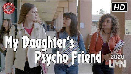My Daughter's Psycho Friend (2020) Voller Film-Stream online anschauen