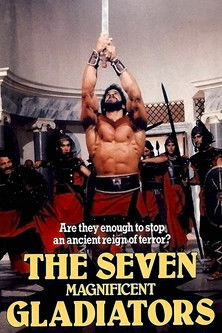 The Seven Magnificent Gladiators 1983 The Seven Magnificent Gladiators 1983