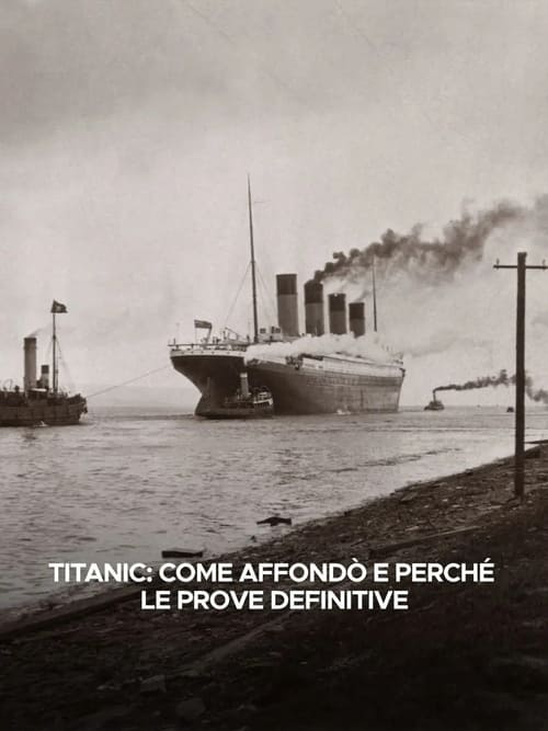 Titanic%3A+come+affond%C3%B2+e+perch%C3%A9+-+Le+prove+definitive
