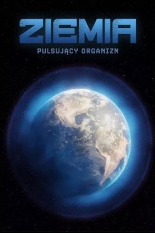 Earth, a Living Body电影海报