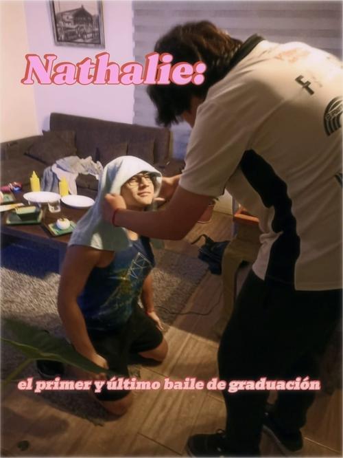 Nathalie%3A+El+primer+y+%C3%BAltimo+baile+de+graduaci%C3%B3n