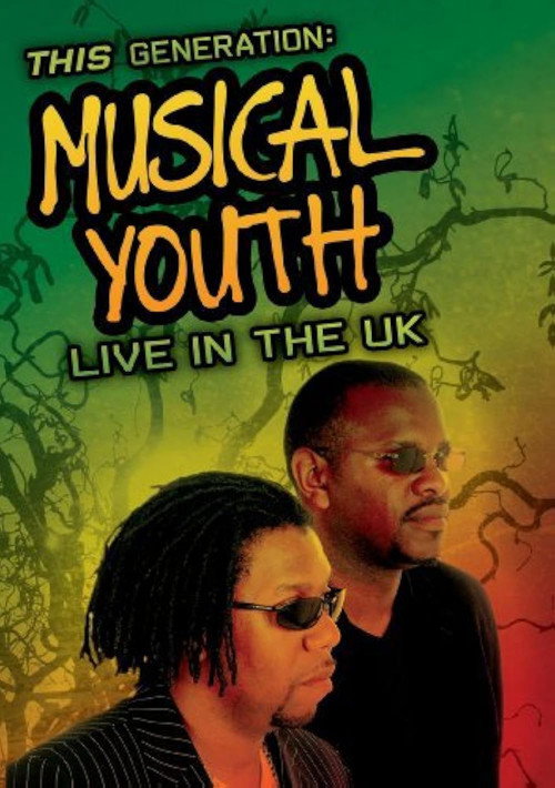 Musical Youth: This Generation: Live in the UK电影海报