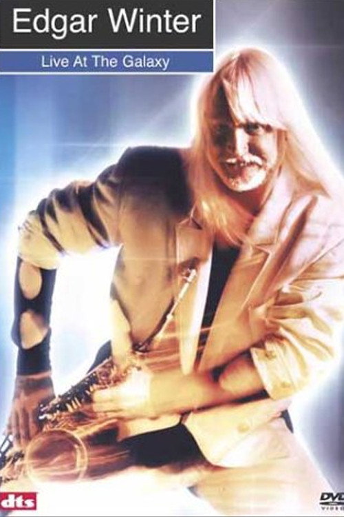 Edgar Winter: Live at the Galaxy电影海报