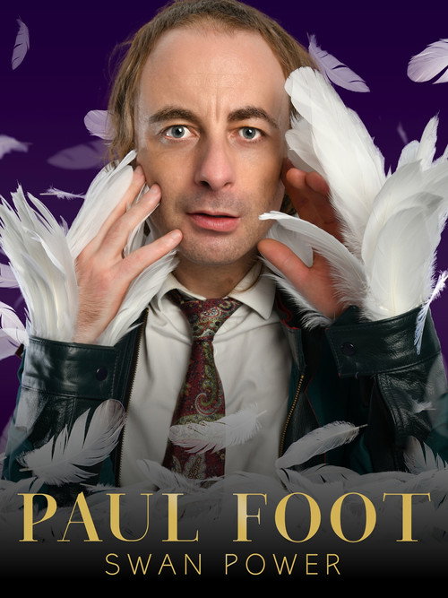 Paul Foot: Swan Power poster 3