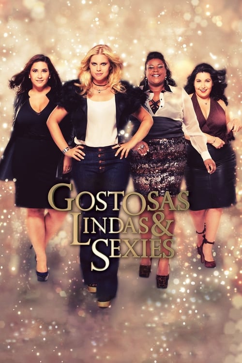 Gostosas, Lindas e Sexies (2017) PelículA CompletA 1080p en LATINO espanol Latino