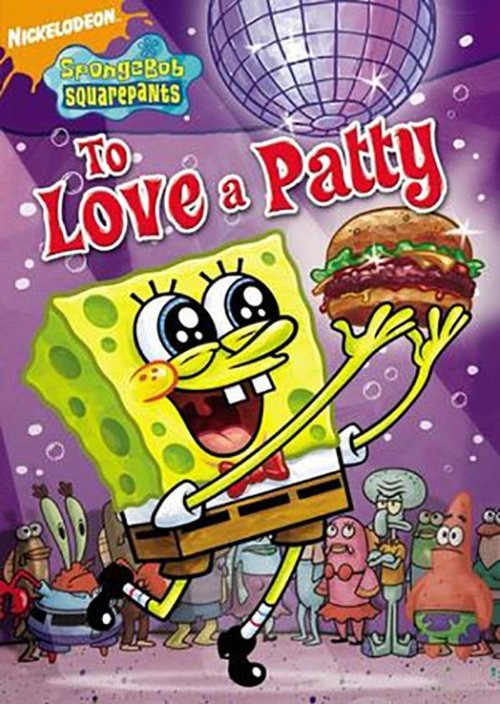 SpongeBob+SquarePants+-+To+Love+a+Patty