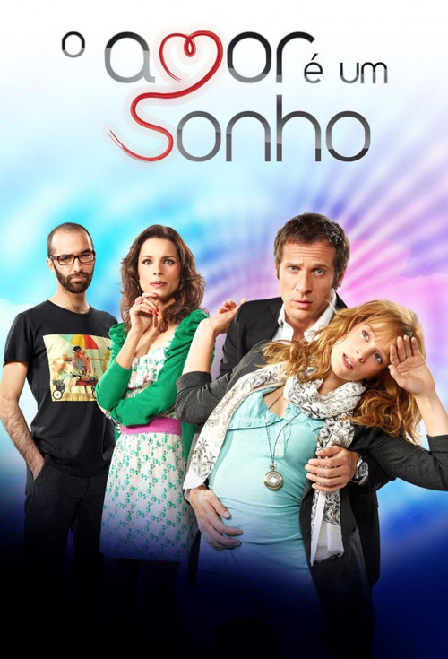O Amor &Eacute; Um Sonho电影海报