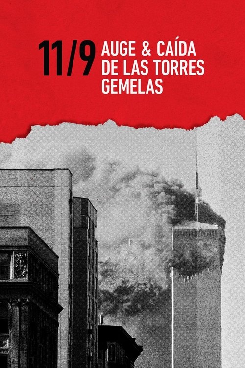 Watch 9/11: Auge y caída de las Torres Gemelas (2021) Full Movie Online Free